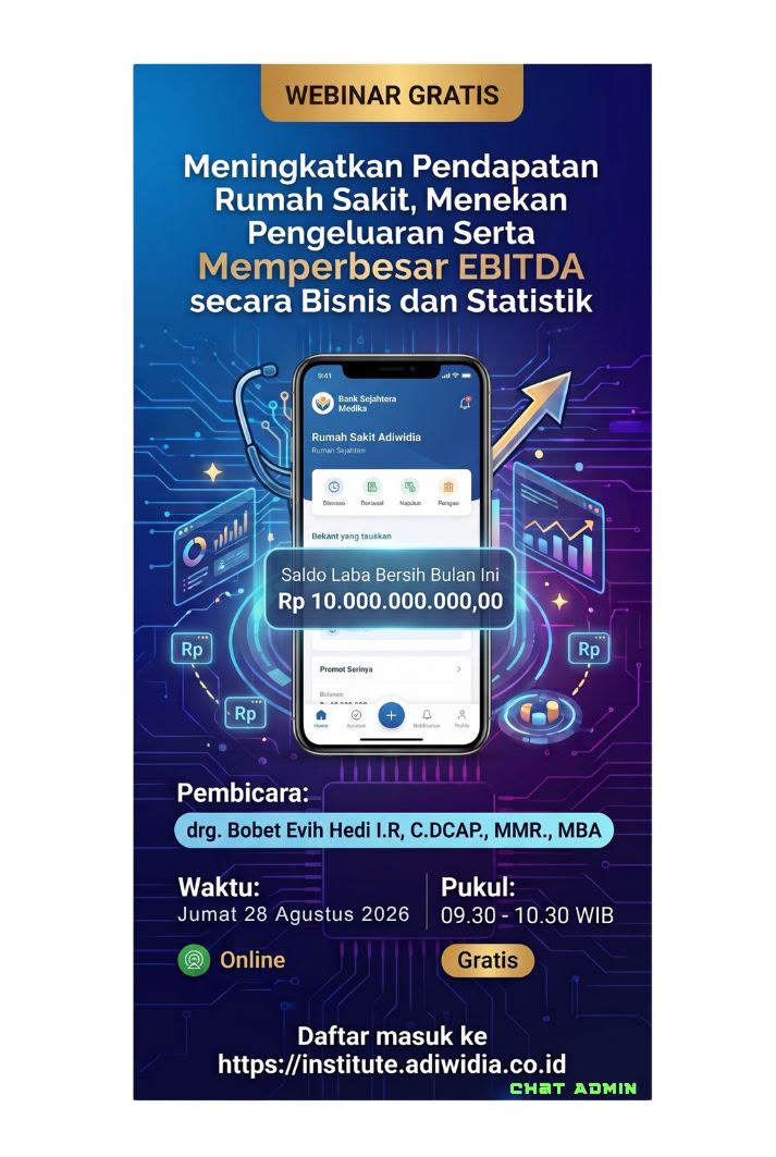 Webinar GRATIS : "Rahasia Meningkatkan Profit di Rumah Sakit : Based On Empirical"