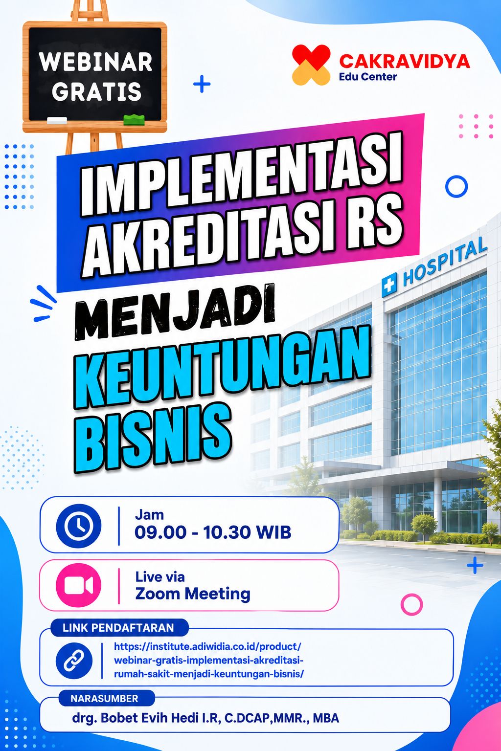 Webinar GRATIS : "Implementasi Akreditasi Rumah Sakit Menjadi Keuntungan Bisnis"